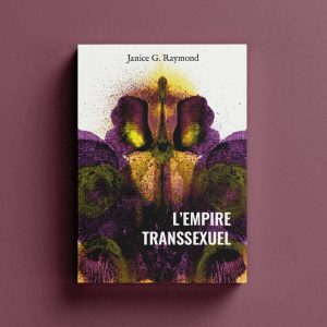 Couverture de L'Empire transsexuel - Janice G. Raymond